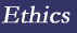 Ethics