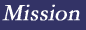 Mission